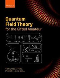 Couverture_Quantum Field Theory for the Gifted Amateur