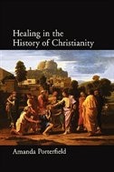 Front cover_Healing In The History Of Christianity