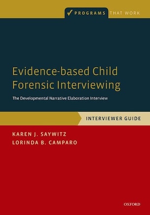 Evidence-based Child Forensic Interviewing: The Developmental Narrative Elaboration Interview