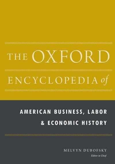 Front cover_The Oxford Encyclopedia of American Business, Labor, and Economic History