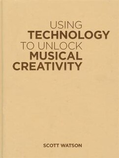 Couverture_Using Technology to Unlock Musical Creativity