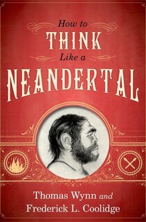 Front cover_How To Think Like a Neandertal
