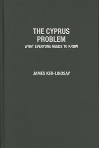 The Cyprus Problem: What Everyone Needs to Know