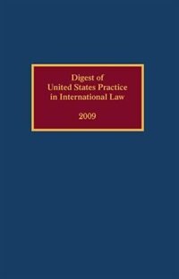 Digest of United States Practice in International Law, 2009