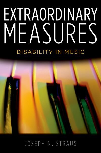 Extraordinary Measures: Disability In Music