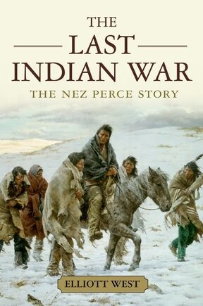 The Last Indian War: The Nez Perce Story