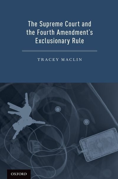 Couverture_The Supreme Court and the Fourth Amendment's Exclusionary Rule