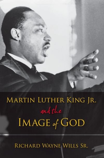 Front cover_Martin Luther King, Jr., and the Image of God
