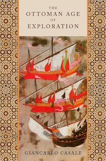Front cover_The Ottoman Age of Exploration