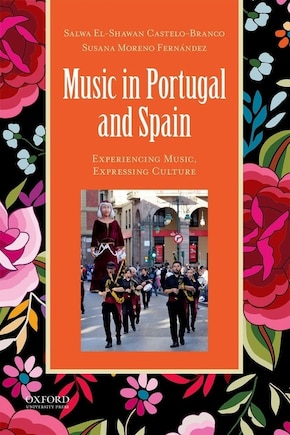 Music in Portugal and Spain: Experiencing Music, Expressing Culture