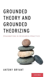 Front cover_Grounded Theory and Grounded Theorizing