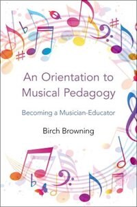 Front cover_An Orientation to Musical Pedagogy