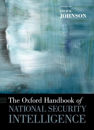 Front cover_The Oxford Handbook of National Security Intelligence
