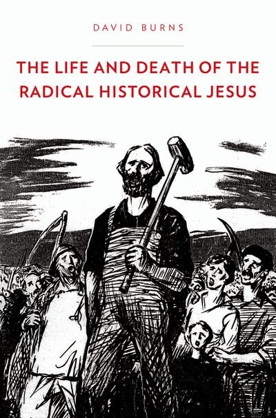 Front cover_The Life and Death of the Radical Historical Jesus