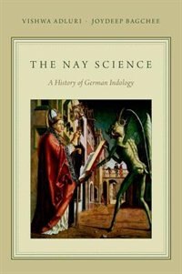 The Nay-Science: A History of German Indology