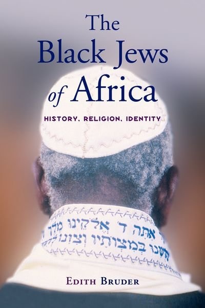Front cover_The Black Jews of Africa History, Religion, Identity