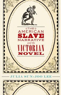 Couverture_The American Slave Narrative and the Victorian Novel