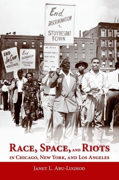 Front cover_Race, Space, and Riots in Chicago, New York, and Los Angeles