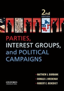 Couverture_Parties, Interest Groups, and Political Campaigns