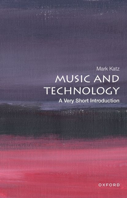 Front cover_Music and Technology: A Very Short Introduction