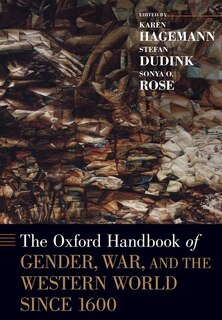 Couverture_The Oxford Handbook of Gender, War, and the Western World since 1600
