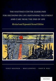 Front cover_The Hastings Center Guidelines for Decisions on Life-Sustaining Treatment and Care Near the End of Life