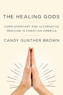 Couverture_The Healing Gods of Christian America