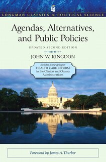 Front cover_Agendas, Alternatives, and Public Policies, Update Edition, with an Epilogue on Health Care