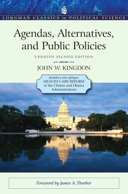 Front cover_Agendas, Alternatives, and Public Policies, Update Edition, with an Epilogue on Health Care