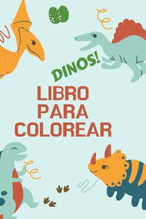 Front cover_Dinos! Libro para colorear