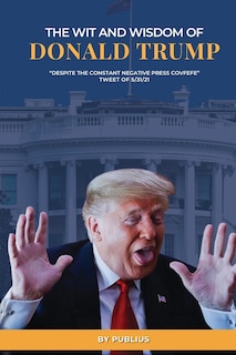 Couverture_The Wit and Wisdom of Donald J. Trump