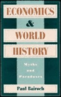 Economics And World History: Myths and Paradoxes