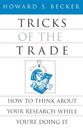 Tricks Of The Trade: How To Think About Your Research While You're Doing It