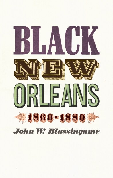 Front cover_Black New Orleans, 1860-1880