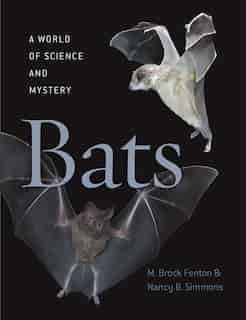 Bats: A World Of Science And Mystery by M. Brock Fenton