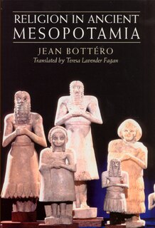 Front cover_Religion In Ancient Mesopotamia