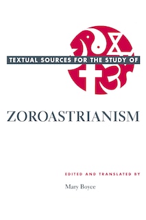 Front cover_Textual Sources for the Study of Zoroastrianism