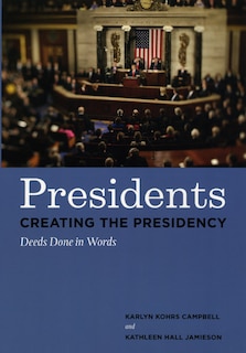 Front cover_Presidents Creating the Presidency