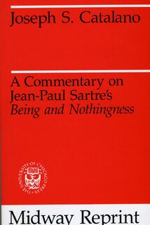 Front cover_A Commentary on Jean-Paul Sartre's Being and Nothingness