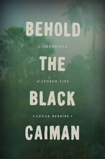 Front cover_Behold The Black Caiman