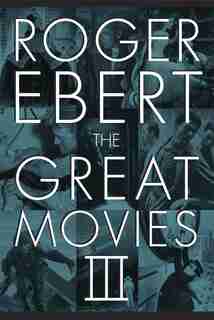 The Great Movies III by Roger Ebert