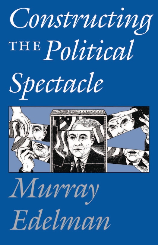 Couverture_Constructing the Political Spectacle