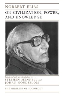 On Civilization, Power, And Knowledge: Selected Writings