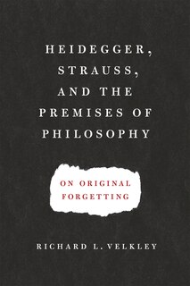 Couverture_Heidegger, Strauss, And The Premises Of Philosophy