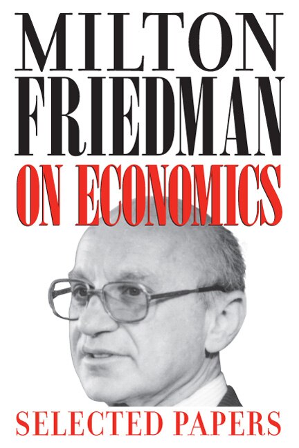 Couverture_Milton Friedman on Economics