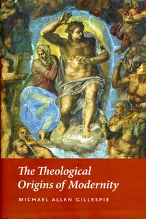 Front cover_The Theological Origins of Modernity