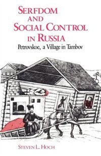 Front cover_Serfdom And Social Control In Russia