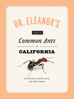Front cover_Dr. Eleanor's Book Of Common Ants Of California