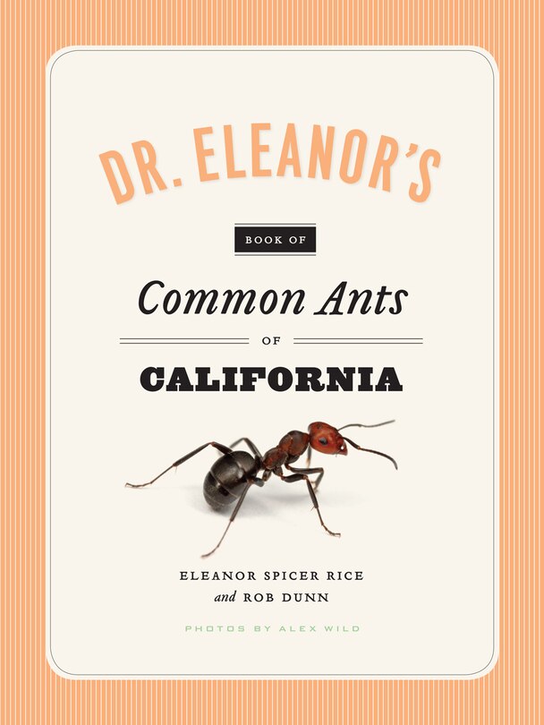 Front cover_Dr. Eleanor's Book Of Common Ants Of California