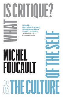 Front cover_What Is Critique? and The Culture of the Self